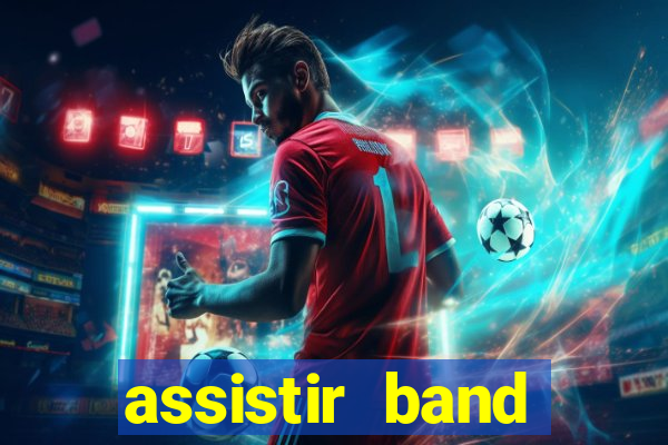 assistir band sports ao vivo gratis